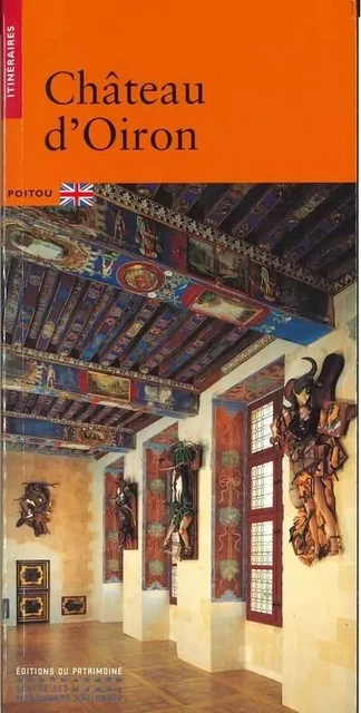 Le Château d'Oiron (anglais) -  Collectif - Editions du patrimoine - CMN