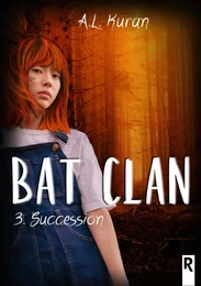 Bat clan : 3 - Succesion