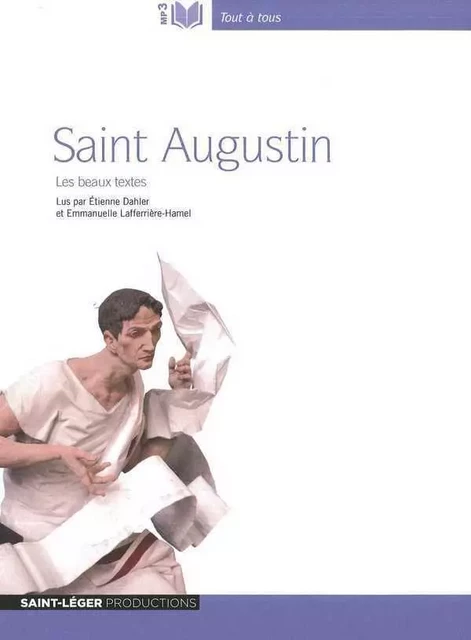 Saint Augustin, les plus beaux textes  - Audiolivre -  - ST LEGER PROD