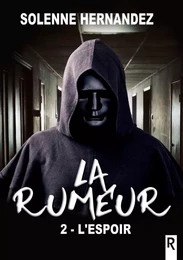 La rumeur : 2 - L’espoir