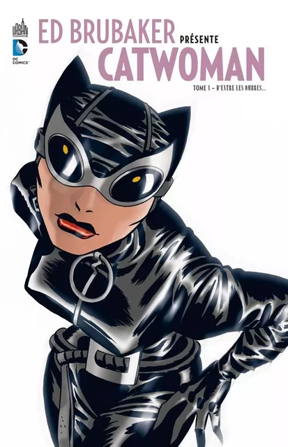 ED BRUBAKER PRÉSENTE CATWOMAN - Tome 1 -  Brubaker Ed - URBAN COMICS