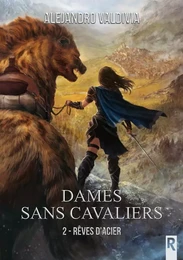 Dames sans cavaliers : 2 - Rêves d’acier