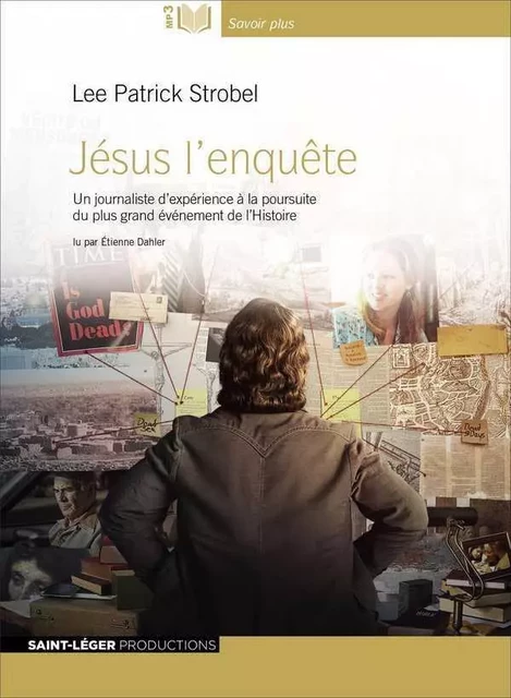 Jésus l'Enquête - Audiolivre MP3 - Lee Patrick STROBEL - ST LEGER PROD