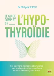 Le guide complet de l'hypothyroïdie