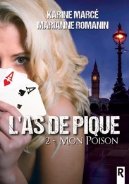 L’as de pique : 2 - Mon poison