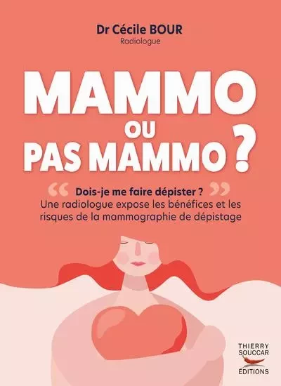 Mammo ou pas Mammo ? - Cécile Bour - THIERRY SOUCCAR