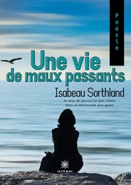 Une vie de maux passants