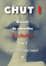 Chut ! - Recueil de nouvelles à chutes Tome I