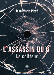 L'assassin du 6 Le coiffeur