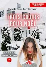 Trois cœurs pour Noël - Secrets, regrets et victoires de l’amour