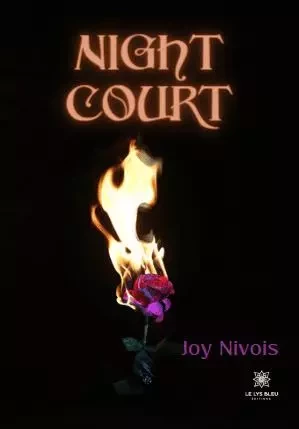 Night Court - Joy Nivois - LE LYS BLEU