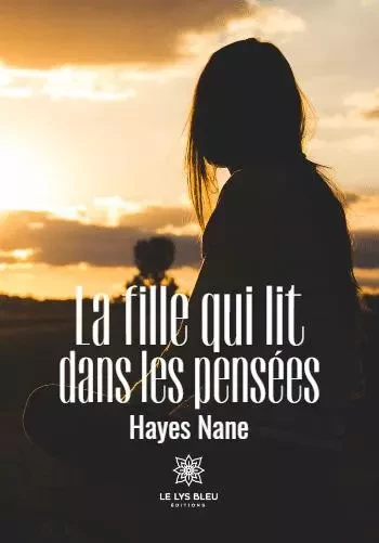 La fille qui lit dans les pensées - Baakili Azzargi Hanane - LE LYS BLEU