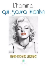 L'homme qui sauva Marilyn