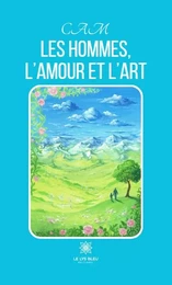 Les hommes, l’amour et l’art