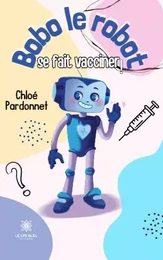 Bobo le robot se fait vacciner !