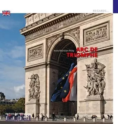 L'Arc de Triomphe (anglais) - Anne Muratori-Philip - Editions du patrimoine - CMN