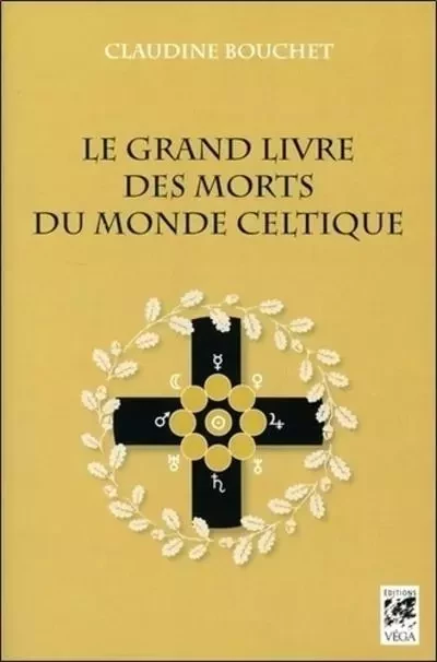 Le grand livre des morts du monde celtique - Claudine Bouchet - Tredaniel