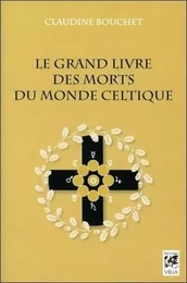 Le grand livre des morts du monde celtique