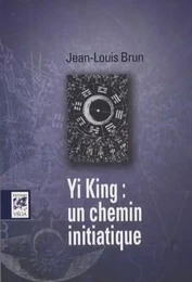 Yi Jing : un chemin initiatique