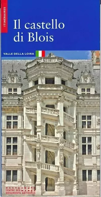 Le Château de Blois (italien) - Elisabeth Latrémolière - Editions du patrimoine - CMN