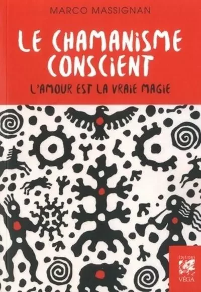 Le chamanisme conscient - Marco Massignan - Tredaniel