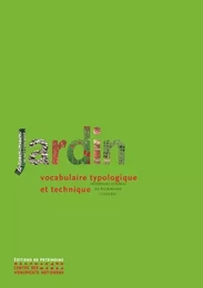 Jardin - Vocabulaire typologique et technique - Nouvelle édition