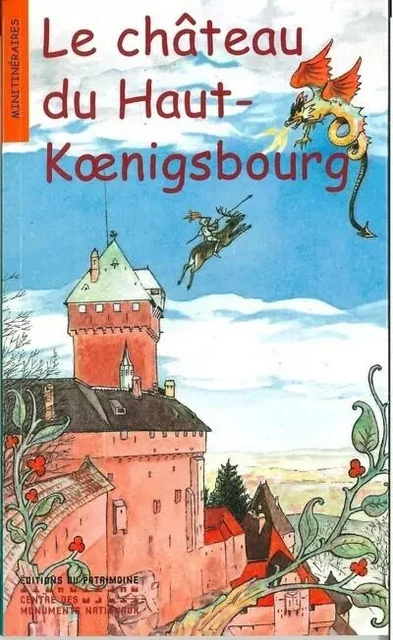 Le Château du Haut-Koenigsbourg - Corinne Albaut - Editions du patrimoine - CMN