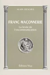 Franc-maçonnerie - La levée de l'excommunication