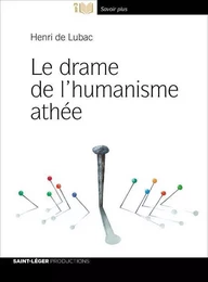 Le Drame de l'humanisme athée