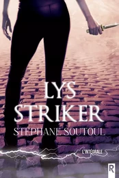 Lys Striker, l'intégrale