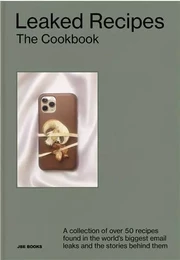 Leaked Recipes The Cookbook /anglais