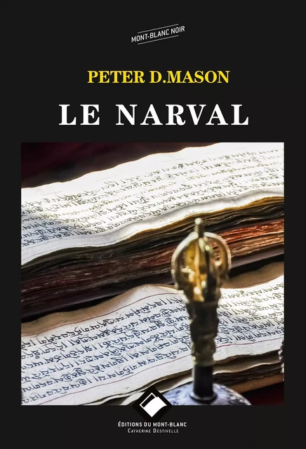 Le Narval - Peter D. Mason - MONT BLANC ED