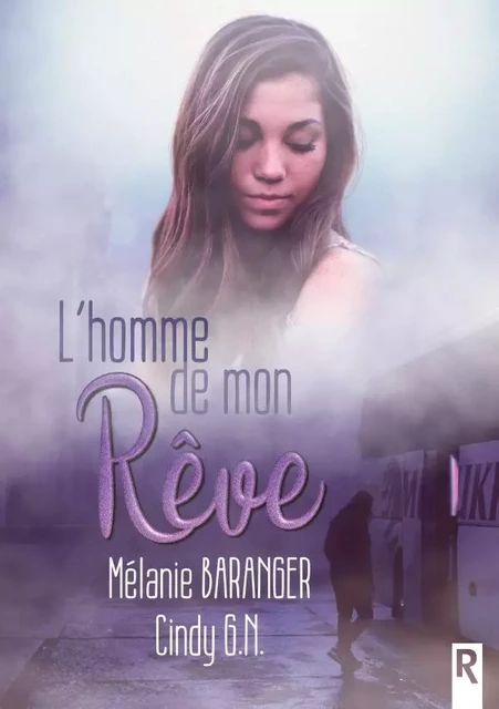 L’homme de mon rêve - Mélanie Baranger & Cindy G.N. - REBELLE