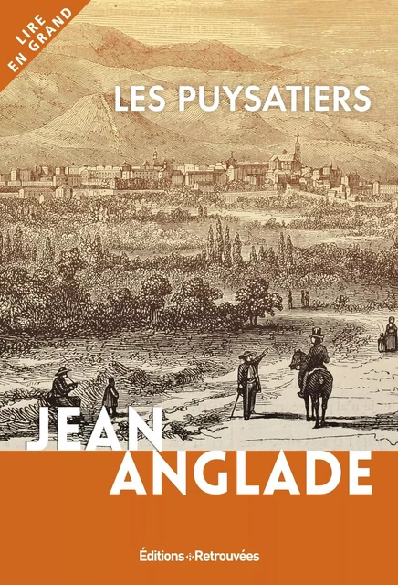 Les Puysatiers - Jean Anglade - EDTS RETROUVEES