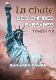 La chute des empires barbares - Tomes I & II