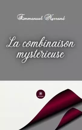 La combinaison mystérieuse - Emmanuel Nerrand - LE LYS BLEU