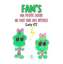 Fam’s - Ma petite sœur ne fait que des bêtises