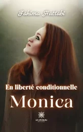 En liberté conditionnelle - Monica