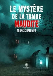 Le mystère de la tombe maudite