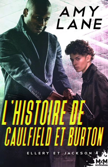 L'histoire de Caulfield et Burton - Amy Lane - MXM BOOKMARK