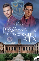 Quand Brandon Mills décide de conquérir Alex