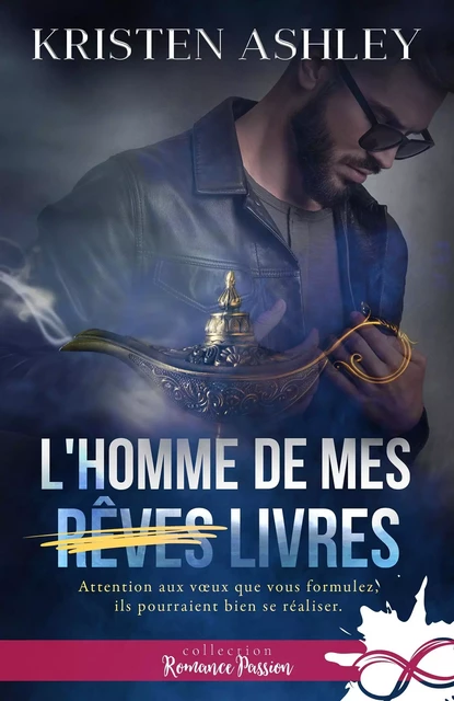 L'homme de mes livres - Kristen Ashley - COLL INFINITY