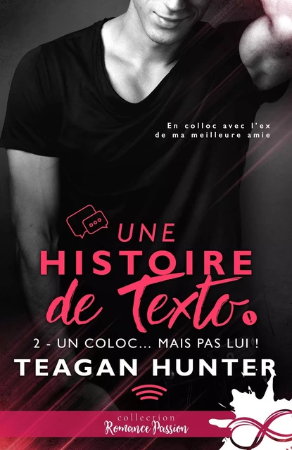 Un coloc... mais pas lui ! - Teagan Hunter - COLL INFINITY