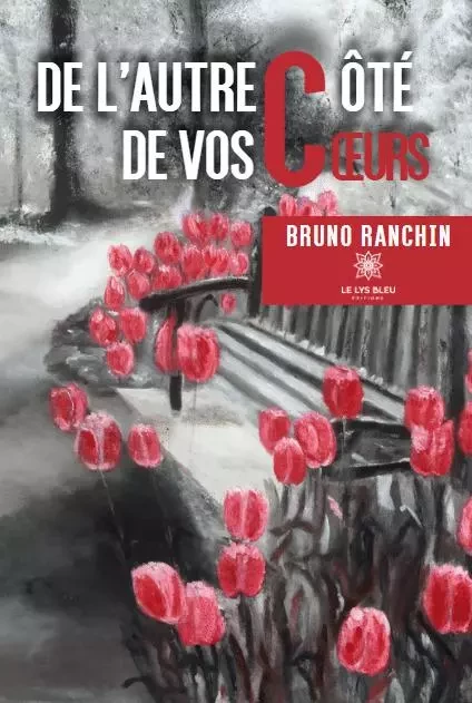 De l'autre côté de vos cœurs - Bruno Ranchin - LE LYS BLEU