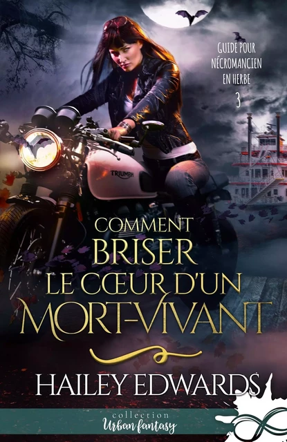 Comment briser le coeur d'un mort-vivant - Hailey Edwards - COLL INFINITY