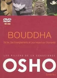 Bouddha - Sa vie, ses enseignements et leur impact sur l'humanité