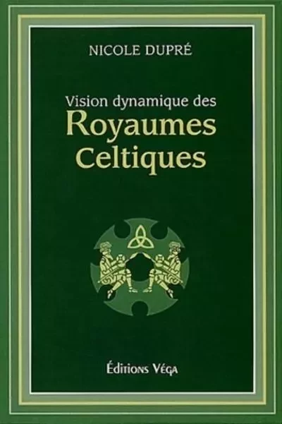 Vision dynamique des royaumes celtiques -  Collectif - Tredaniel