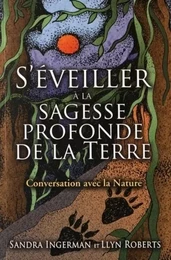 S'éveiller à la sagesse profonde de la terre - Conersation avec la Nature