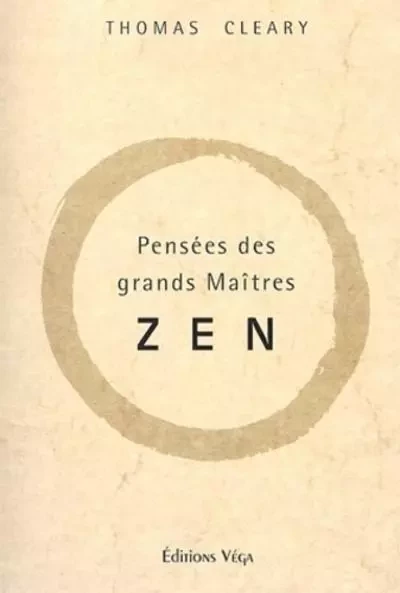 Pensées des grands maîtres zen - Thomas Cleary - Tredaniel