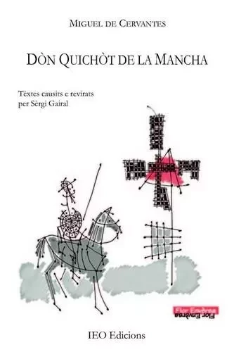 Don Quichòt de la Mancha - Edition en occitan - Sèrgi Gairal, Miguel de Cervantès - I.E.O.